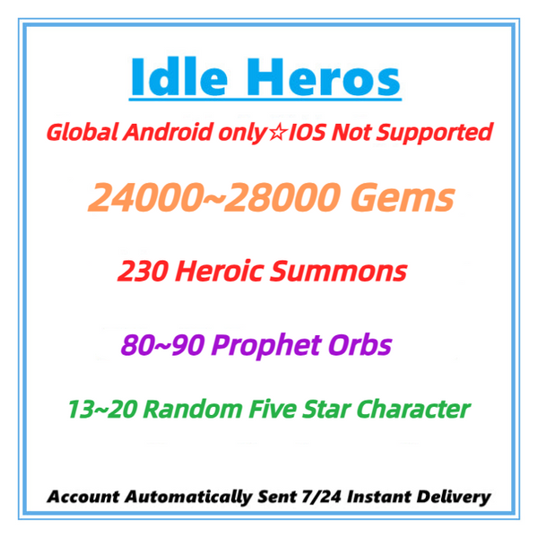 [Global] Idle heroes reroll Fresh Starter Acc💎24000+gems, 230+Heroic Summons, 80+Orbs For Android Only
