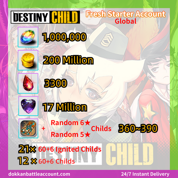 (Global) Destiny Child Fresh Starter Account --1000,000 Crytstals+200 Million Gold+3300 Blood Gems+17 Million Onyx+21x 60+6 Ignited Childs+12x 60+6 Childs