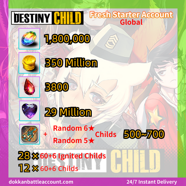 (Global) Destiny Child Fresh Starter Account --1,800,000 Crytstals+350 Million Gold+3800 Blood Gems+29 Million Onyx+28x 60+6 Ignited Childs+12x 60+6 Childs