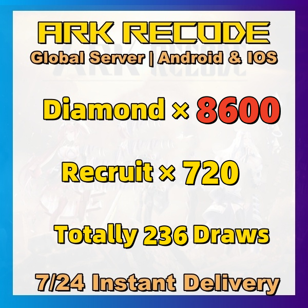 [Global] Ark Re:code recode Starters Account with 8600 Diamond 720+ Recruit Contract
