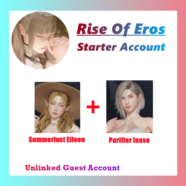 Rise Of Eros Starter Account with Summerlust Eileen and Purifier Inase