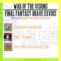( Global ) WAR OF THE VISIONS FFBE Fresh Starter Account With 16xYuna 490K+ Visiore And 70+ Random UR Characters