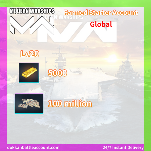 ( Global ) Modern Warships Farmed Starter Account -- Lv20/5000 Gold/100 Million Dollars